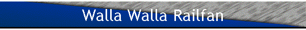 Walla Walla Railfan